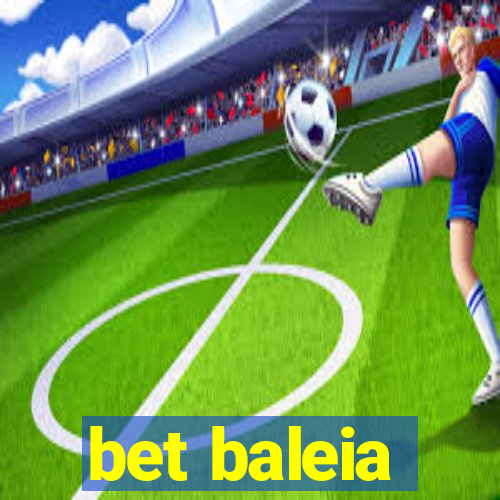 bet baleia