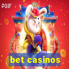 bet casinos