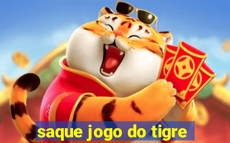 saque jogo do tigre