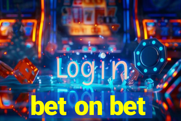 bet on bet