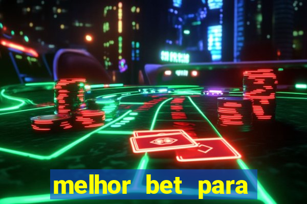 melhor bet para jogar fortune tiger