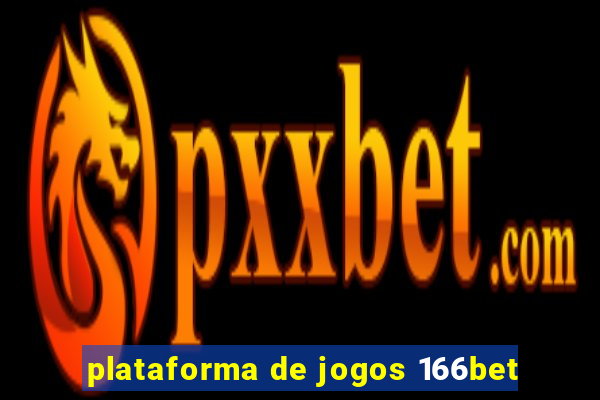 plataforma de jogos 166bet