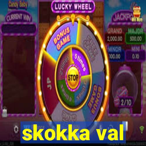 skokka val