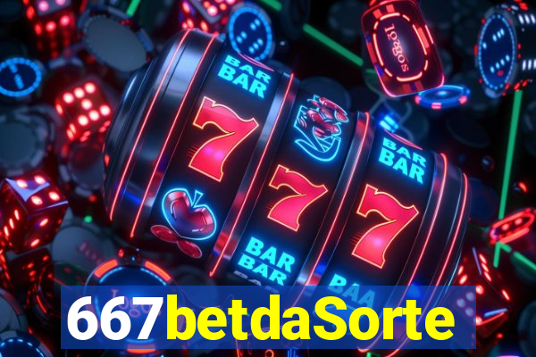 667betdaSorte