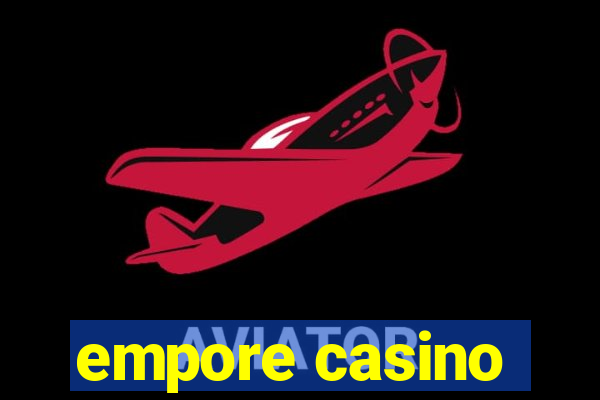 empore casino