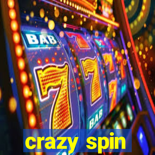 crazy spin