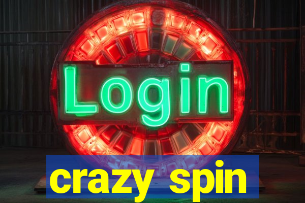 crazy spin