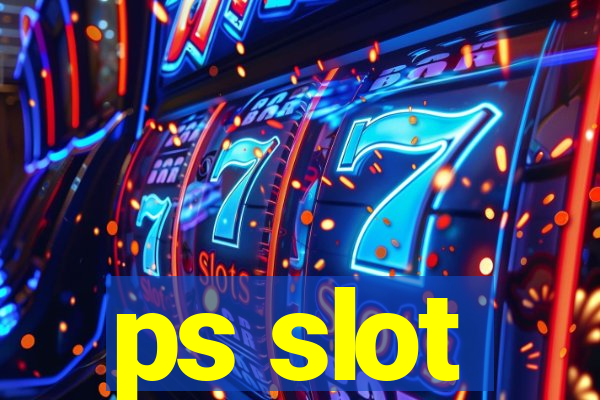 ps slot