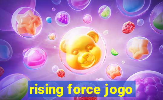 rising force jogo