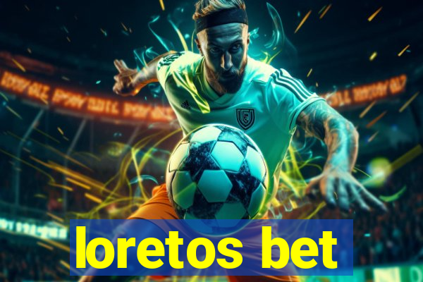 loretos bet