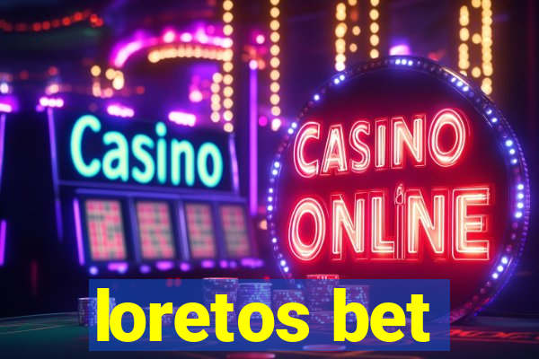 loretos bet