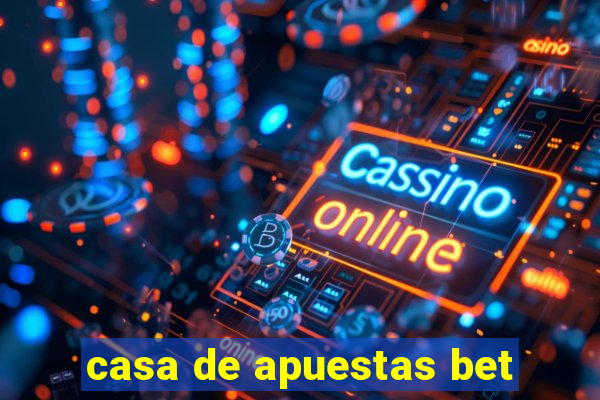 casa de apuestas bet