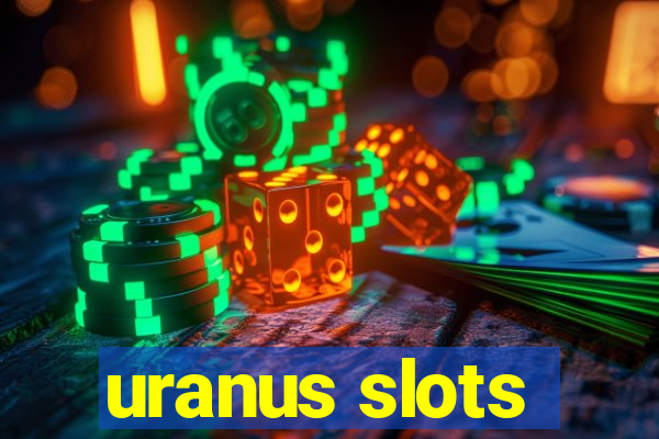 uranus slots