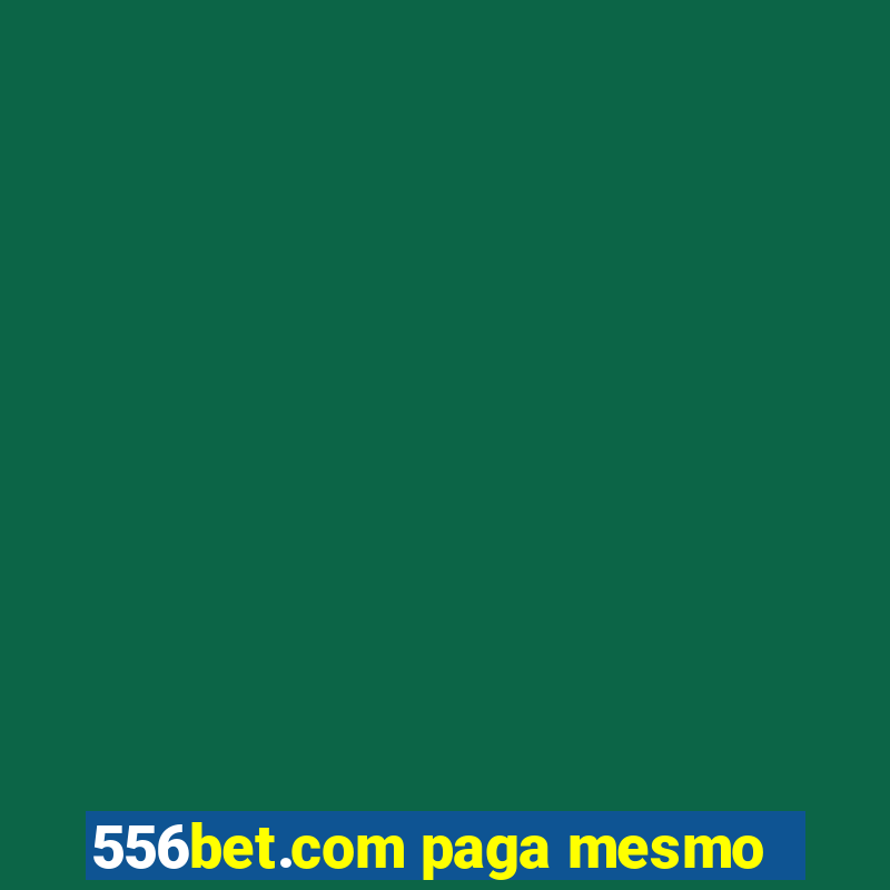 556bet.com paga mesmo