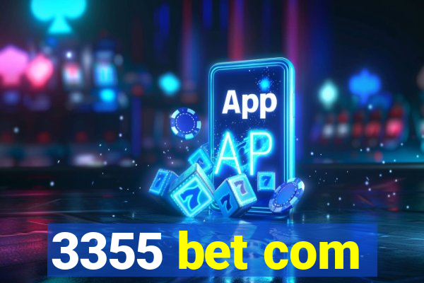 3355 bet com