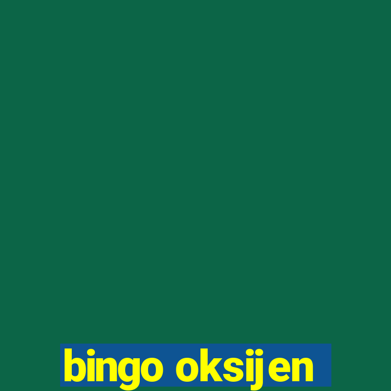 bingo oksijen