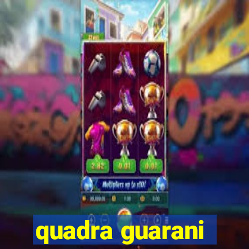 quadra guarani