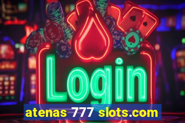 atenas 777 slots.com