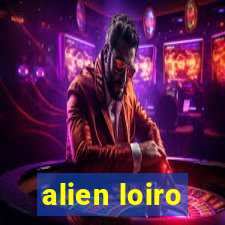 alien loiro