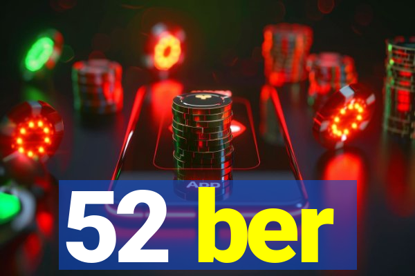 52 ber