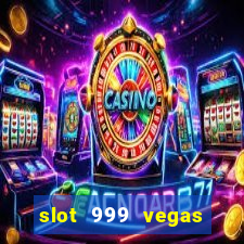 slot 999 vegas game ii