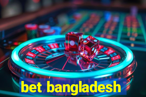 bet bangladesh