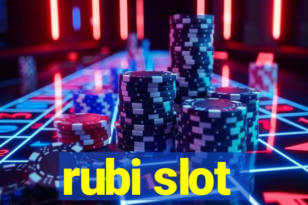 rubi slot