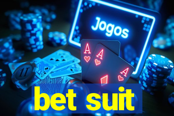 bet suit