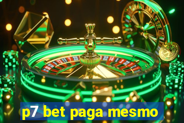 p7 bet paga mesmo