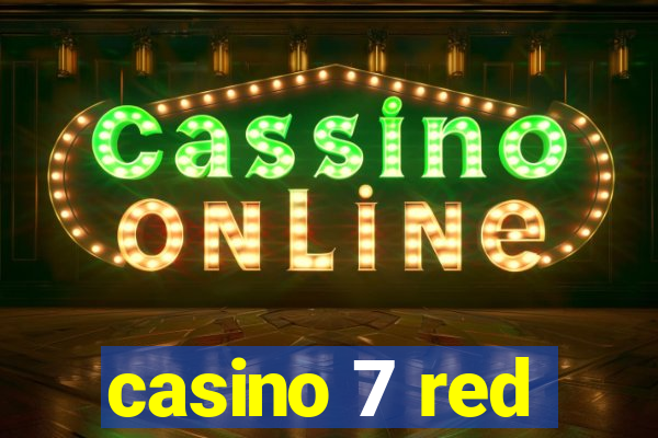 casino 7 red