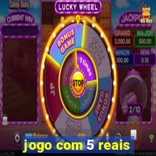 jogo com 5 reais