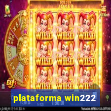 plataforma win222