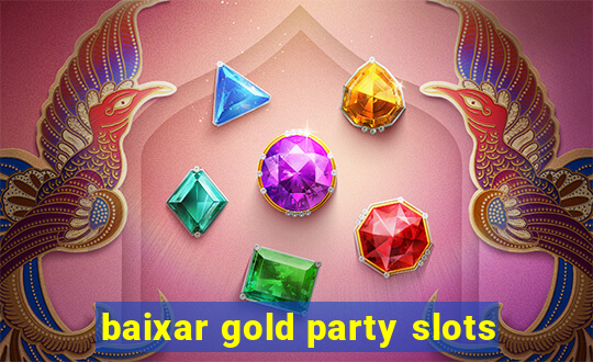 baixar gold party slots