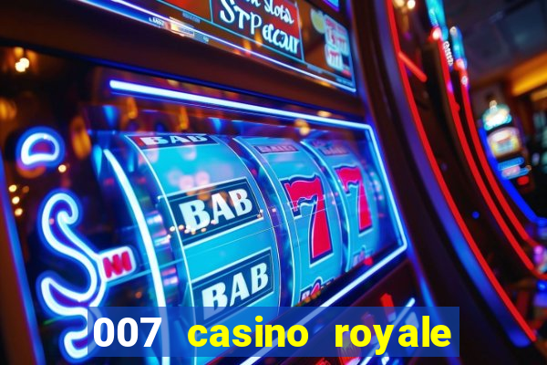 007 casino royale filme dublado