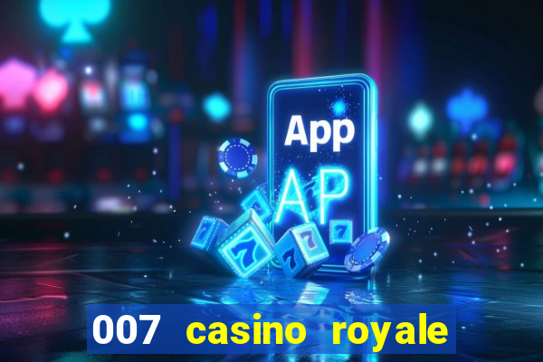 007 casino royale filme dublado