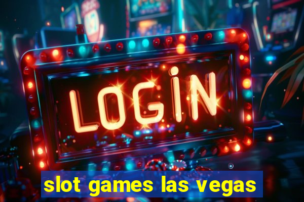 slot games las vegas