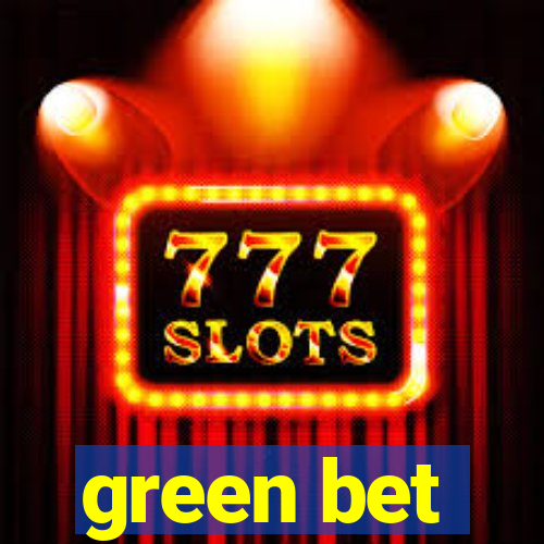 green bet