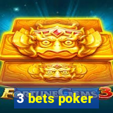 3 bets poker