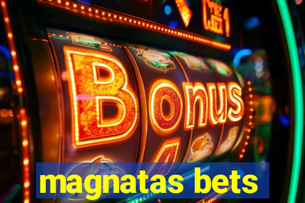 magnatas bets