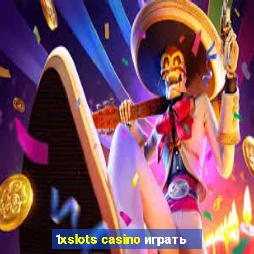 1xslots casino играть