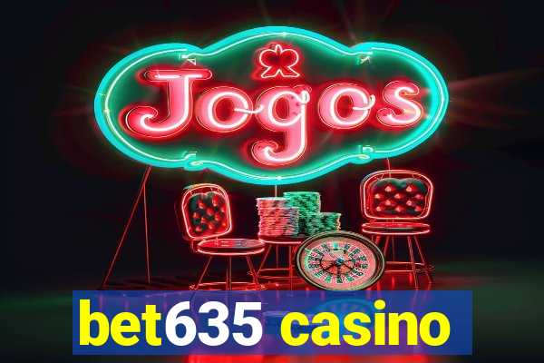 bet635 casino