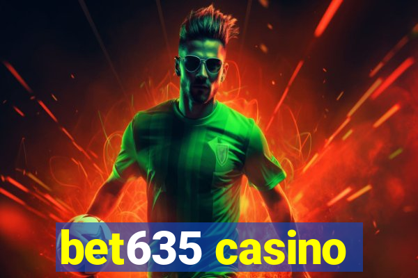 bet635 casino