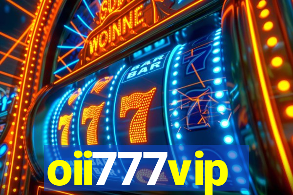 oii777vip