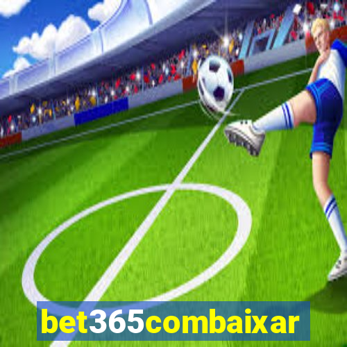 bet365combaixar