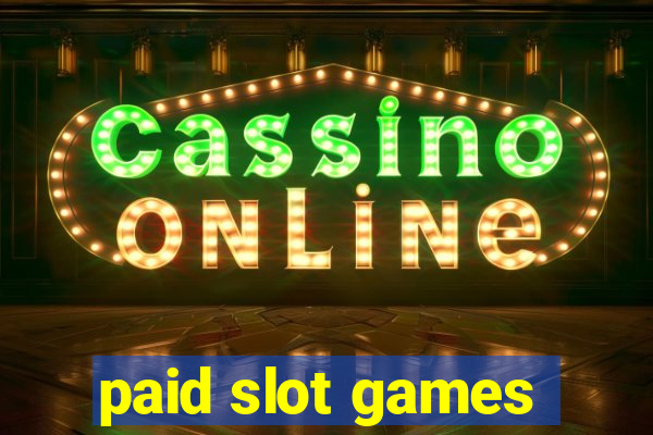 paid slot games