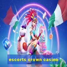 escorts crown casino