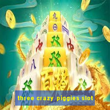 three crazy piggies slot