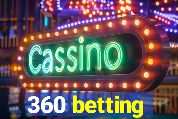 360 betting