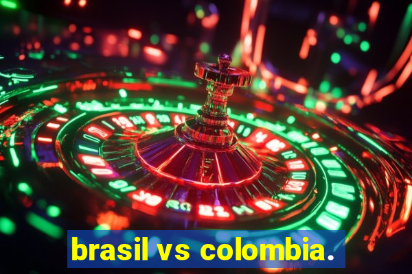 brasil vs colombia.