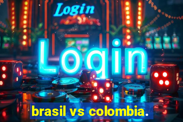 brasil vs colombia.